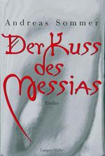 Der Kuss des Messias Cover des Buches Der Kuss des Messias (ISBN: 9783784481753)