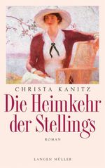 Die Heimkehr der Stellings Cover des Buches Die Heimkehr der Stellings (ISBN: 9783784481791)