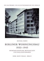 Berliner Wohnungsbau 1933–1945: Mehrfamilienhäuser, Wohnanlagen und Siedlungsvorhaben (Die Bauwerke und Kunstdenkmäler von Berlin / Beihefte, Band 39) Cover des Buches Berliner Wohnungsbau 1933–1945: Mehrfamilienhäuser, Wohnanlagen und Siedlungsvorhaben (Die Bauwerke und Kunstdenkmäler von Berlin / Beihefte, Band 39) (ISBN: 9783786127864)