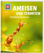 WAS IST WAS Band 136 Ameisen und Termiten. Fleißige Baumeister (WAS IST WAS Sachbuch, Band 136) Cover des Buches WAS IST WAS Band 136 Ameisen und Termiten. Fleißige Baumeister (WAS IST WAS Sachbuch, Band 136) (ISBN: 9783788620905)