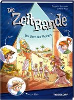 Die ZeitBande. Band 1. Der Zorn des Pharaos Cover des Buches Die ZeitBande. Band 1. Der Zorn des Pharaos (ISBN: 9783788646011)