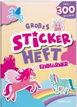 Großes Stickerheft. Einhörner Cover des Buches Großes Stickerheft. Einhörner (ISBN: 9783788647612)