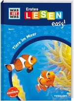 WAS IST WAS Erstes Lesen easy! Band 2. Tiere im Meer Cover des Buches WAS IST WAS Erstes Lesen easy! Band 2. Tiere im Meer (ISBN: 9783788677206)