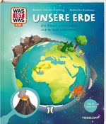 WAS IST WAS Kids Unsere Erde. Ein Planet voller Leben – und du bist mittendrin! Cover des Buches WAS IST WAS Kids Unsere Erde. Ein Planet voller Leben – und du bist mittendrin! (ISBN: 9783788680930)