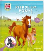 WAS IST WAS Kids Pferde und Ponys. Wild, stark und einfach toll! Cover des Buches WAS IST WAS Kids Pferde und Ponys. Wild, stark und einfach toll! (ISBN: 9783788680947)