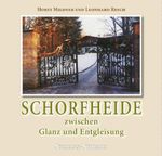Schorfheide zwischen Glanz und Entgleisung Cover des Buches Schorfheide zwischen Glanz und Entgleisung (ISBN: 9783788816025)