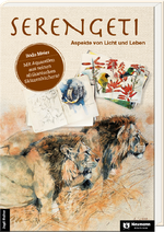 Serengeti – Aspekte von Licht und Leben Cover des Buches Serengeti – Aspekte von Licht und Leben (ISBN: 9783788820176)