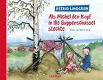 Als Michel den Kopf in die Suppenschüssel steckte Cover des Buches Als Michel den Kopf in die Suppenschüssel steckte (ISBN: 9783789168246)