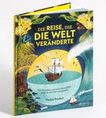 Die Reise, die die Welt veränderte Cover des Buches Die Reise, die die Welt veränderte (ISBN: 9783791376677)