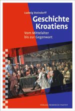 Geschichte Kroatiens Cover des Buches Geschichte Kroatiens (ISBN: 9783791761725)