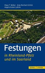Festungen in Rheinland-Pfalz und im Saarland Cover des Buches Festungen in Rheinland-Pfalz und im Saarland (ISBN: 9783795430771)