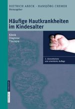 Häufige Hautkrankheiten im Kindesalter: Klinik - Diagnose - Therapie Cover des Buches Häufige Hautkrankheiten im Kindesalter: Klinik - Diagnose - Therapie (ISBN: 9783798516199)