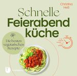 Schnelle Feierabendküche Cover des Buches Schnelle Feierabendküche (ISBN: 9783799521307)