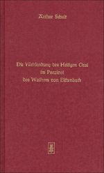 Die Weltsendung des Heiligen Gral im Parzival des Wolfram von Eschenbach Cover des Buches Die Weltsendung des Heiligen Gral im Parzival des Wolfram von Eschenbach (ISBN: 9783799901727)
