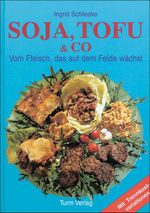 Soja, Tofu & Co. Cover des Buches Soja, Tofu & Co. (ISBN: 9783799902571)