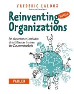 Reinventing Organizations visuell Cover des Buches Reinventing Organizations visuell (ISBN: 9783800652853)