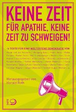 Keine Zeit für Apathie, keine Zeit zu schweigen! Cover des Buches Keine Zeit für Apathie, keine Zeit zu schweigen! (ISBN: 9783801207137)