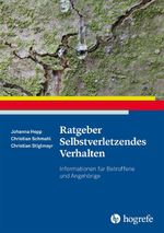 Ratgeber Selbstverletzendes Verhalten Cover des Buches Ratgeber Selbstverletzendes Verhalten (ISBN: 9783801731786)