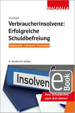 Verbraucherinsolvenz: Erfolgreiche Schuldbefreiung Cover des Buches Verbraucherinsolvenz: Erfolgreiche Schuldbefreiung (ISBN: 9783802941313)