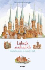 Lübeck anschaulich Cover des Buches Lübeck anschaulich (ISBN: 9783804214187)