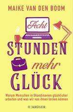 Acht Stunden mehr Glück Cover des Buches Acht Stunden mehr Glück (ISBN: 9783810530509)