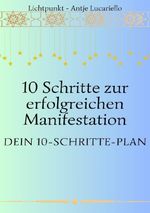 10 Schritte zur erfolgreichen Manifestation Cover des Buches 10 Schritte zur erfolgreichen Manifestation (ISBN: 9783818701826)