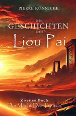 Die Geschichten der Liou Pai Cover des Buches Die Geschichten der Liou Pai (ISBN: 9783818713799)