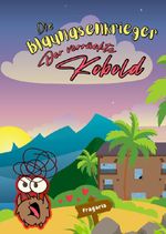 Die Blaunasen Krieger / Die Blaunasenkrieger Der verrückte Kobold Cover des Buches Die Blaunasen Krieger / Die Blaunasenkrieger Der verrückte Kobold (ISBN: 9783818714109)