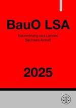 Bauordnung des Landes Sachsen-Anhalt - BauO LSA 2025 Cover des Buches Bauordnung des Landes Sachsen-Anhalt - BauO LSA 2025 (ISBN: 9783818716844)