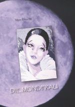 Die Mondfrau Cover des Buches Die Mondfrau (ISBN: 9783818725822)