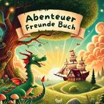 Mein Abenteuer Freunde Buch Cover des Buches Mein Abenteuer Freunde Buch (ISBN: 9783819029677)