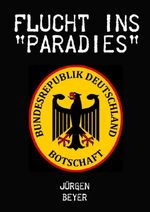 Flucht ins "Paradies" Cover des Buches Flucht ins "Paradies" (ISBN: 9783819031809)