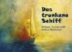 Das trunkene Schiff Cover des Buches Das trunkene Schiff (ISBN: 9783819034022)
