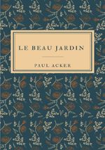 Le Beau jardin Cover des Buches Le Beau jardin (ISBN: 9783819035173)