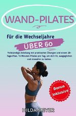 Fitness / Wand Pilates für die Wechseljahre Cover des Buches Fitness / Wand Pilates für die Wechseljahre (ISBN: 9783819039973)