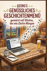 Georgs genüssliches Geschichtenmenü Cover des Buches Georgs genüssliches Geschichtenmenü (ISBN: 9783819050893)