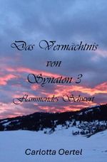 Das Vermächtnis von Synaton / Das Vermächtnis von Synaton III Cover des Buches Das Vermächtnis von Synaton / Das Vermächtnis von Synaton III (ISBN: 9783819061707)