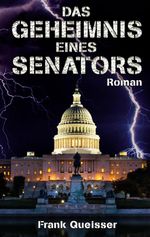 Das Geheimnis eines Senators Cover des Buches Das Geheimnis eines Senators (ISBN: 9783819201912)
