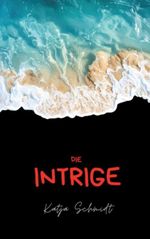 Die Intrige Cover des Buches Die Intrige (ISBN: 9783819205545)