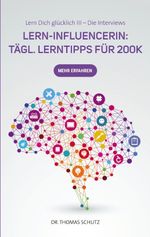 Lern-Influencerin: Tägl. LernTipps für 200K Cover des Buches Lern-Influencerin: Tägl. LernTipps für 200K (ISBN: 9783819206238)