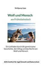 Wolf und Mensch am Frühstückstisch Cover des Buches Wolf und Mensch am Frühstückstisch (ISBN: 9783819208119)