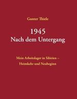1945 - Nach dem Untergang Cover des Buches 1945 - Nach dem Untergang (ISBN: 9783819240904)