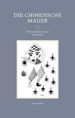 Die chinesische Mauer Cover des Buches Die chinesische Mauer (ISBN: 9783819245886)