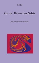 Aus der Tiefsee des Geists Cover des Buches Aus der Tiefsee des Geists (ISBN: 9783819248535)