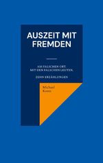 Auszeit mit Fremden Cover des Buches Auszeit mit Fremden (ISBN: 9783819250088)