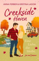 Creekside Haven - Eine Liebe, die bleibt Cover des Buches Creekside Haven - Eine Liebe, die bleibt (ISBN: 9783819251399)