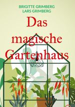 Das magische Gartenhaus Cover des Buches Das magische Gartenhaus (ISBN: 9783819260377)