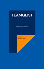 Teamgeist Cover des Buches Teamgeist (ISBN: 9783819265150)