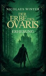 Der Erbe des Ovaris - Erhebung Cover des Buches Der Erbe des Ovaris - Erhebung (ISBN: 9783819268656)