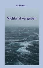 Nichts ist vergeben Cover des Buches Nichts ist vergeben (ISBN: 9783819276798)